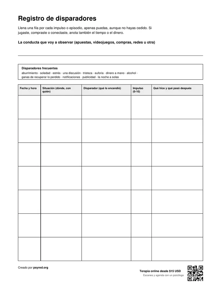 Registro de disparadores, hoja 1 de 2 del PDF para imprimir: Llena una fila por cada impulso o episodio, apenas puedas, aunque no hayas cedido.